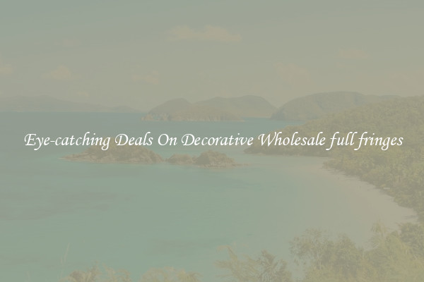 Eye-catching Deals On Decorative Wholesale full fringes
