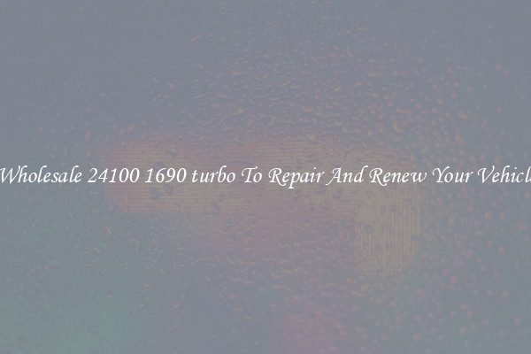 Wholesale 24100 1690 turbo To Repair And Renew Your Vehicle