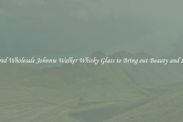 Featured Wholesale Johnnie Walker Whisky Glass to Bring out Beauty and Luxury