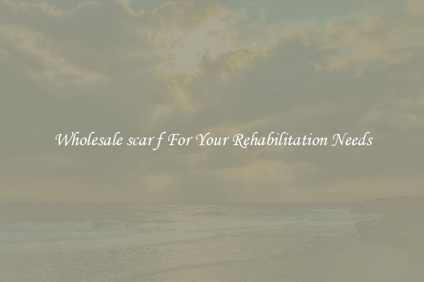 Wholesale scar f For Your Rehabilitation Needs