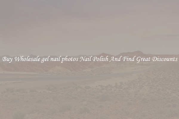 Buy Wholesale gel nail photos Nail Polish And Find Great Discounts
