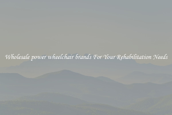 Wholesale power wheelchair brands For Your Rehabilitation Needs