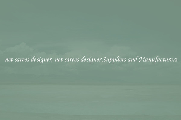 net sarees designer, net sarees designer Suppliers and Manufacturers
