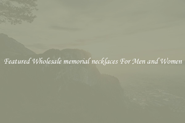 Featured Wholesale memorial necklaces For Men and Women