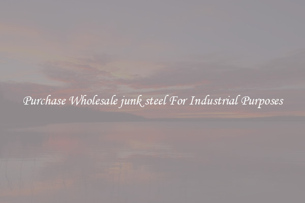 Purchase Wholesale junk steel For Industrial Purposes