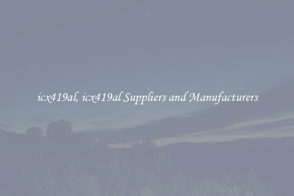 icx419al, icx419al Suppliers and Manufacturers