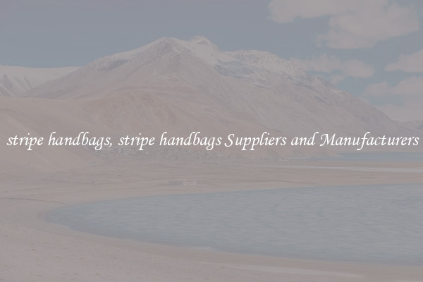 stripe handbags, stripe handbags Suppliers and Manufacturers