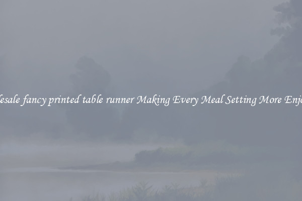 Wholesale fancy printed table runner Making Every Meal Setting More Enjoyable