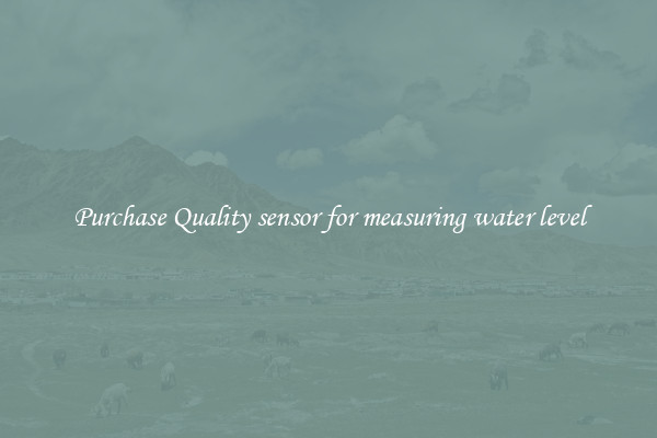 Purchase Quality sensor for measuring water level