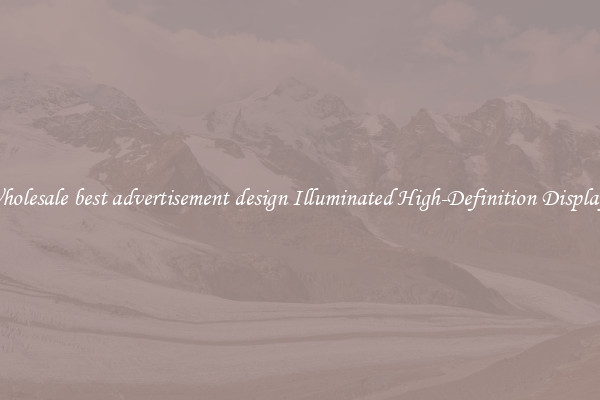 Wholesale best advertisement design Illuminated High-Definition Displays 