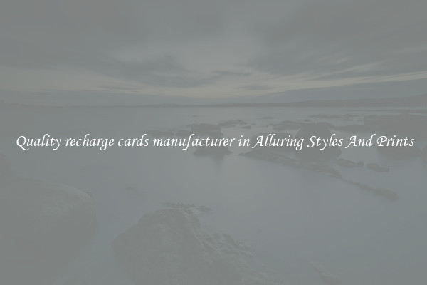 Quality recharge cards manufacturer in Alluring Styles And Prints