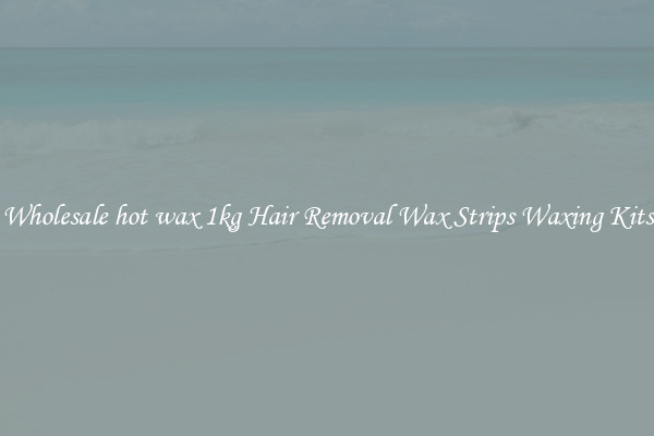 Wholesale hot wax 1kg Hair Removal Wax Strips Waxing Kits