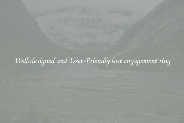 Well-designed and User-Friendly lost engagement ring